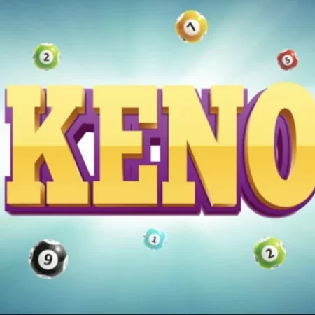 Cách chơi Keno cực chuẩn – Đem đến cho bạn sự giàu sang